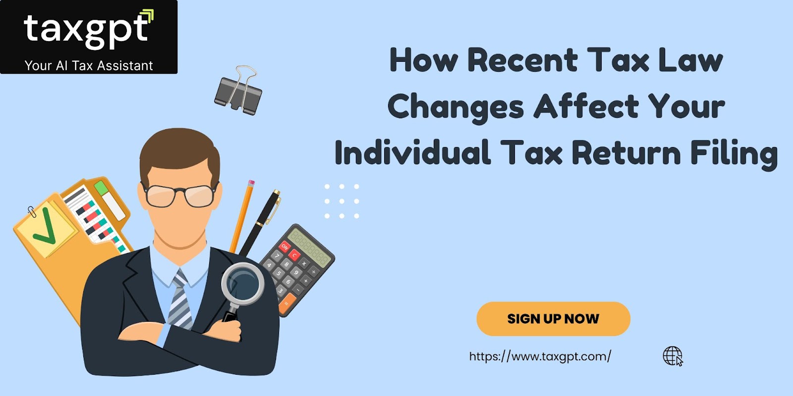 How Recent Tax Law Changes Affect Your Individual Tax Return Filing