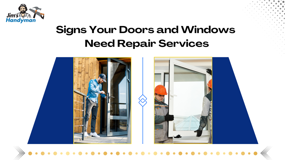 Signs Your Doors and Windows Need Repair Services